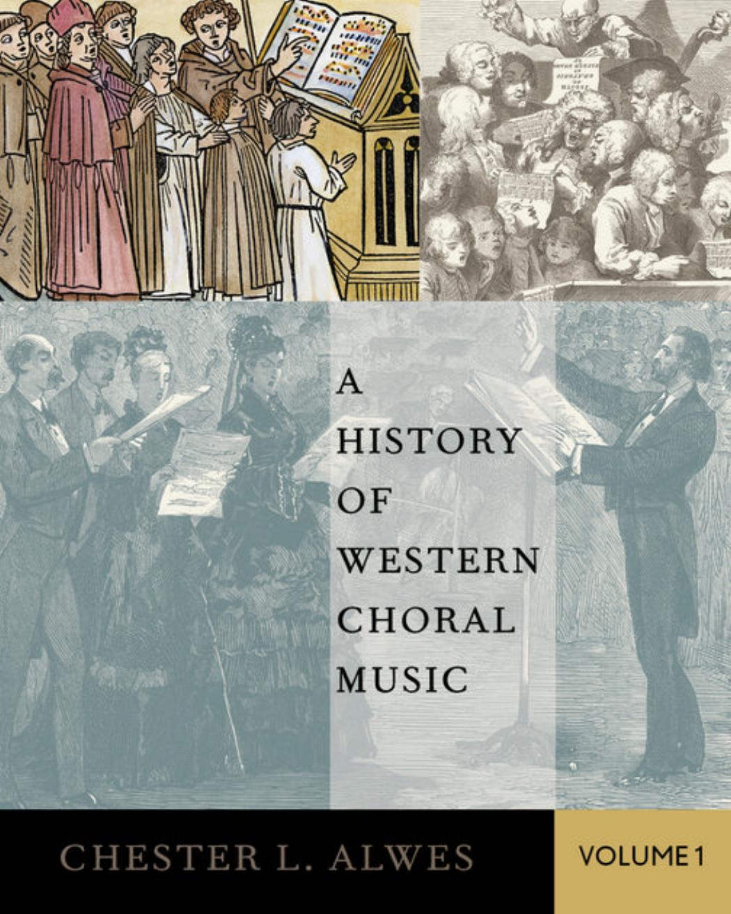 A History of Western Choral Music, Volume 1 by Chester L. Alwes