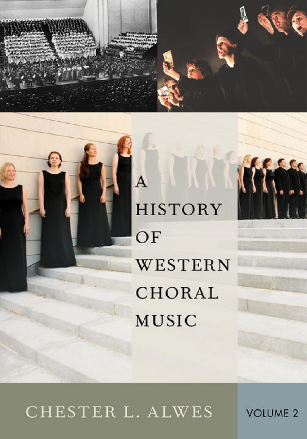 A History of Western Choral Music, Volume 2 by Chester L. Alwes