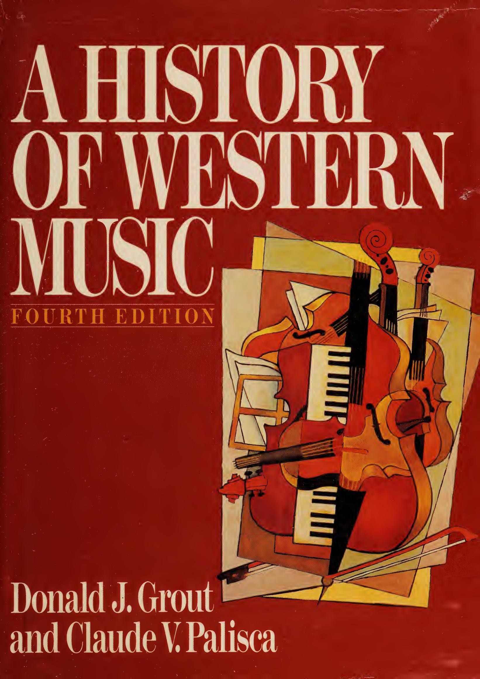 A History of Western Music by Donald Jay Grout Claude V. Palisca