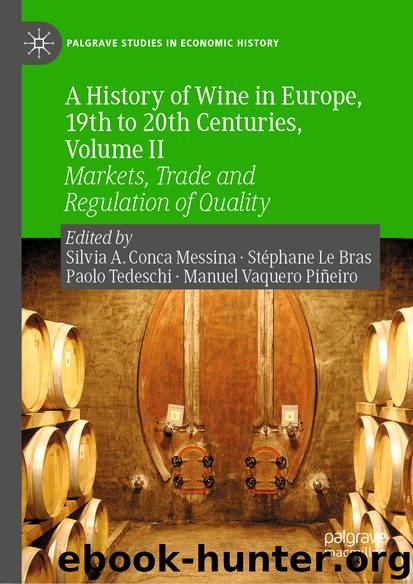 A History of Wine in Europe, 19th to 20th Centuries, Volume II by Silvia A. Conca Messina & Stéphane Le Bras & Paolo Tedeschi & Manuel Vaquero Piñeiro