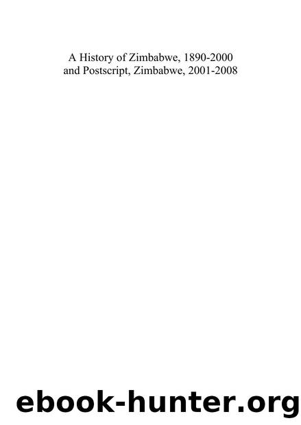 A History of Zimbabwe, 1890-2000 and Postscript, Zimbabwe, 2001-2008 by Chengetai J. M. Zvobgo