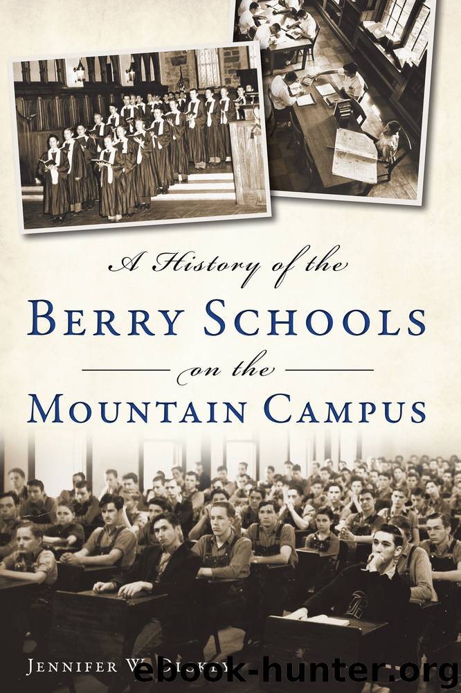 A History of the Berry Schools on the Mountain Campus by Jennifer Dickey