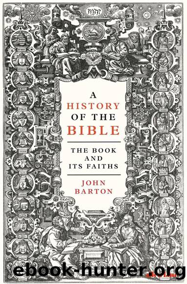 A History of the Bible: The Story of the World's Most Influential Book by John Barton