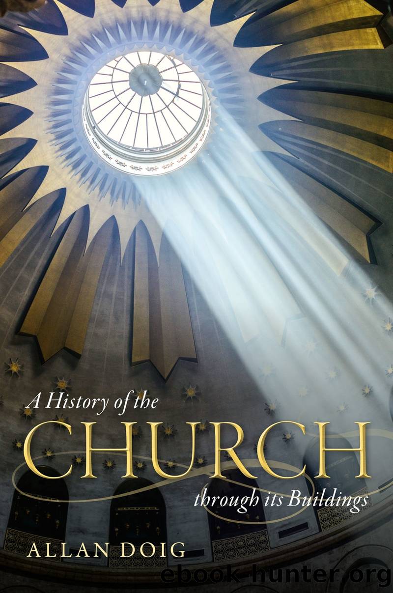 A History of the Church Through Its Buildings by Allan Doig;