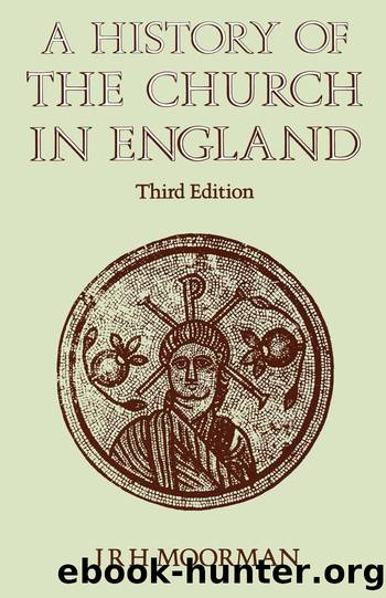 A History of the Church in England by J R H Moorman