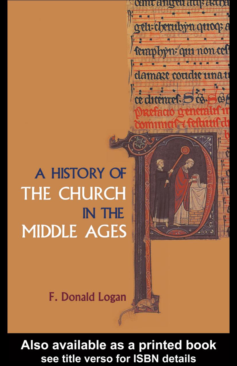 A History of the Church in the Middle Ages by F Donald Logan