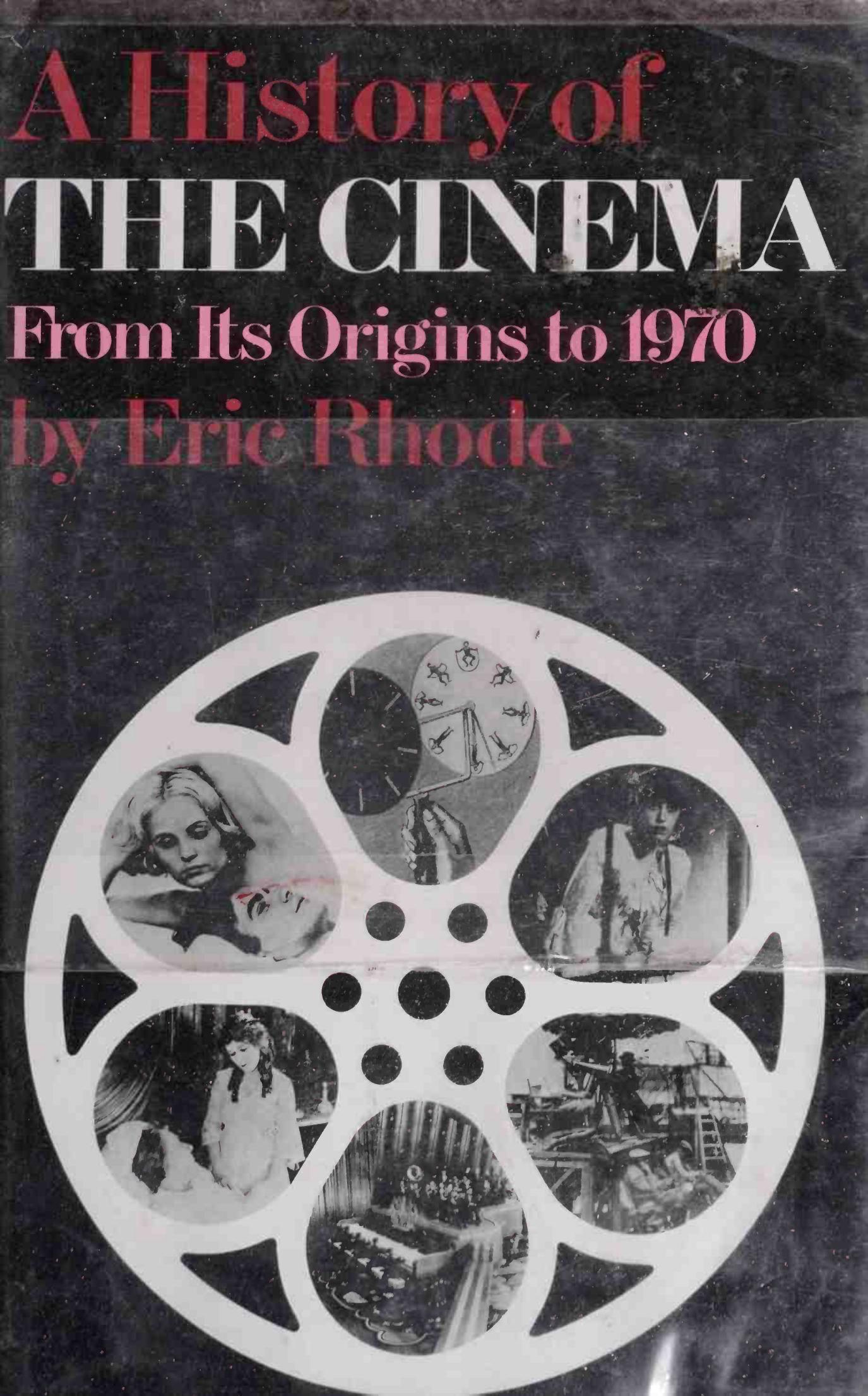 A History of the Cinema from Its Origin to 1970 by Eric Rhode