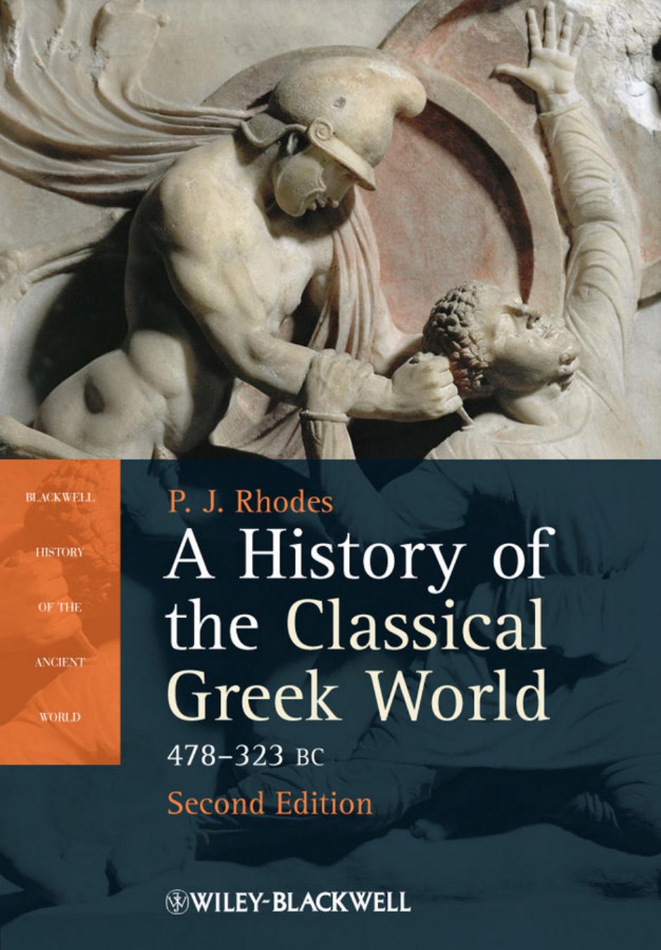 A History of the Classical Greek World: 478 - 323 BC by P. J. Rhodes