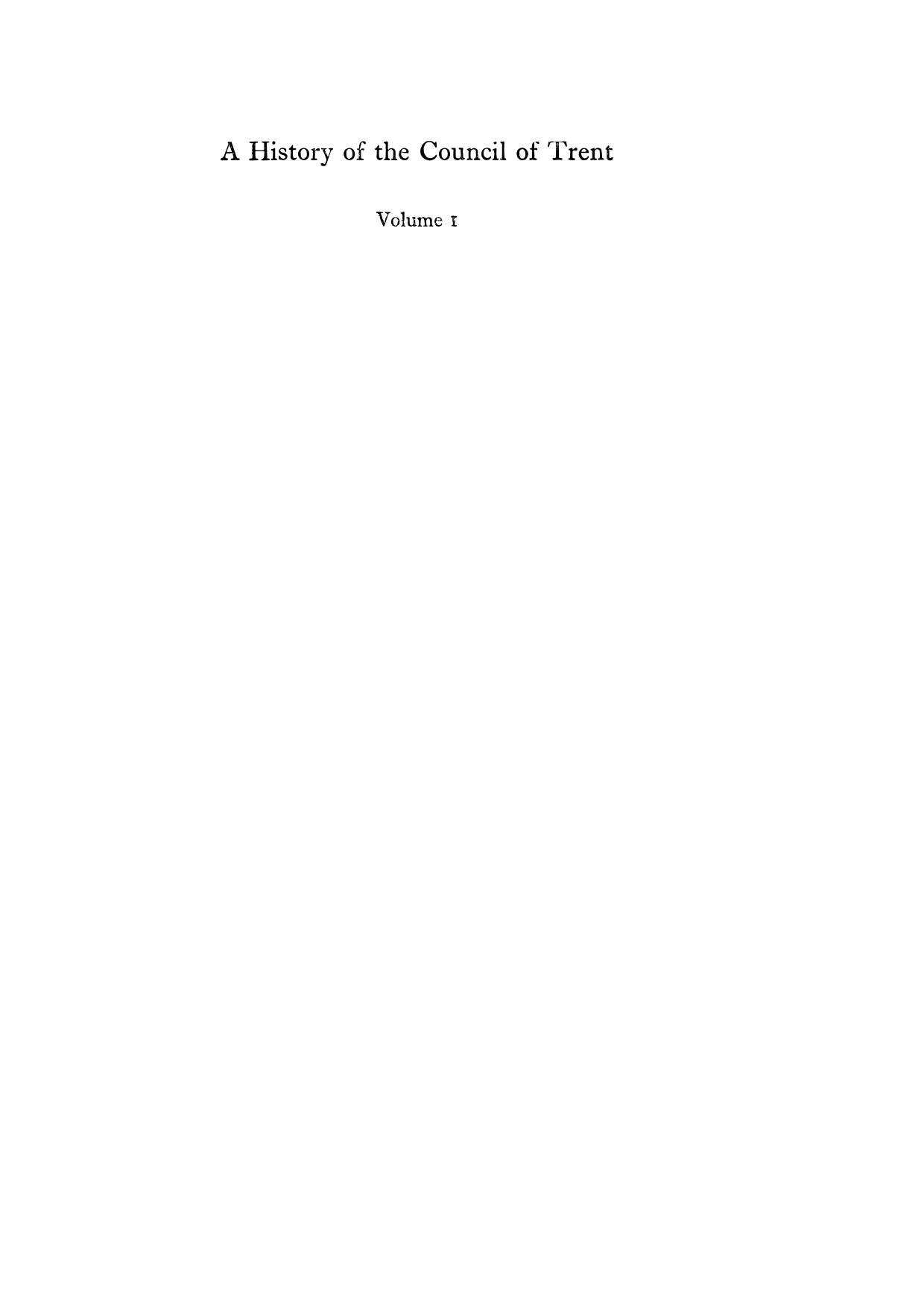 A History of the Council of Trent, Volume I: The Struggle for the Council by Hubert Jedin