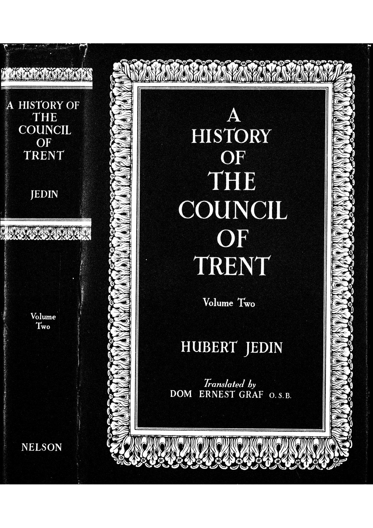 A History of the Council of Trent: The First Sessions at Trent, 1545-1547 by Hubert Jedin