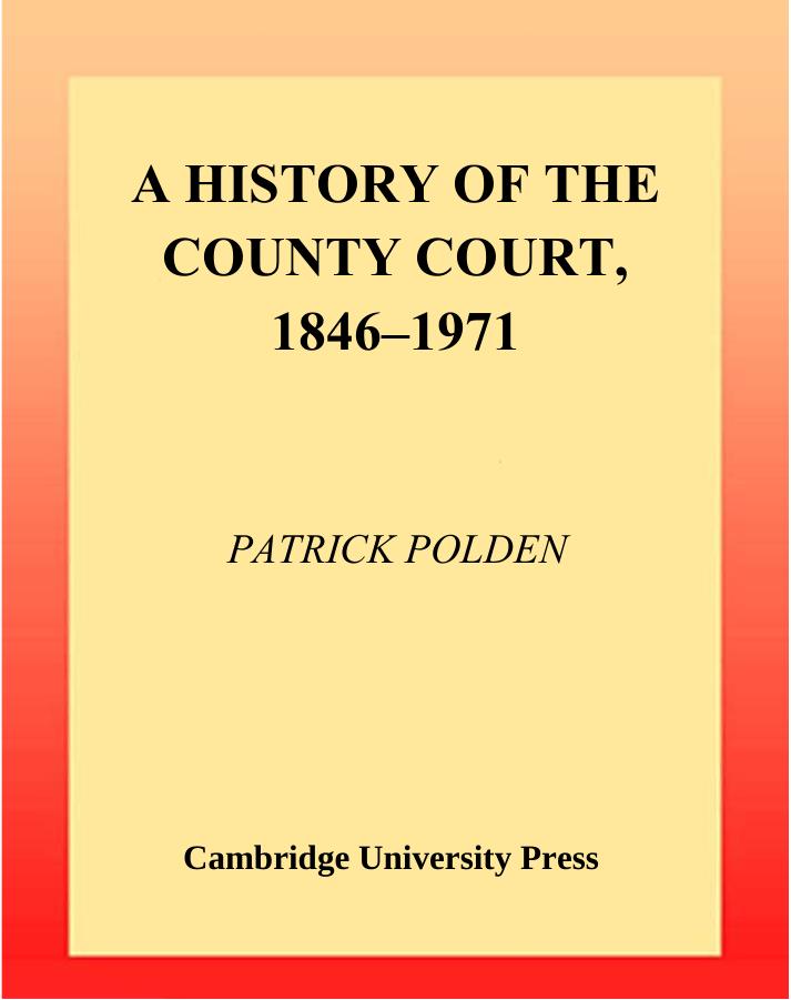 A History of the County Court, 1846-1971 by Patrick Polden