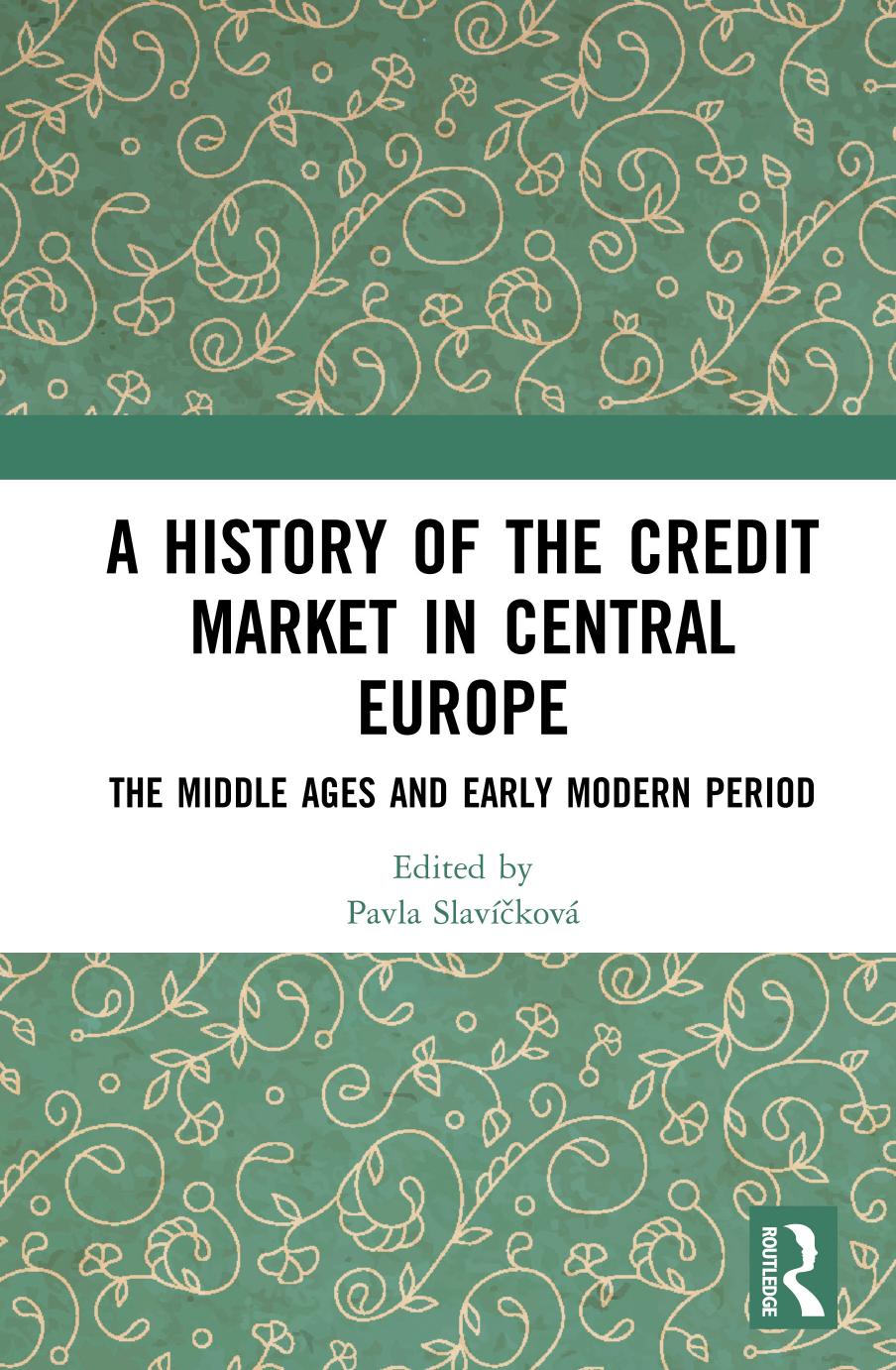 A History of the Credit Market in Central Europe by Pavla Slavícková