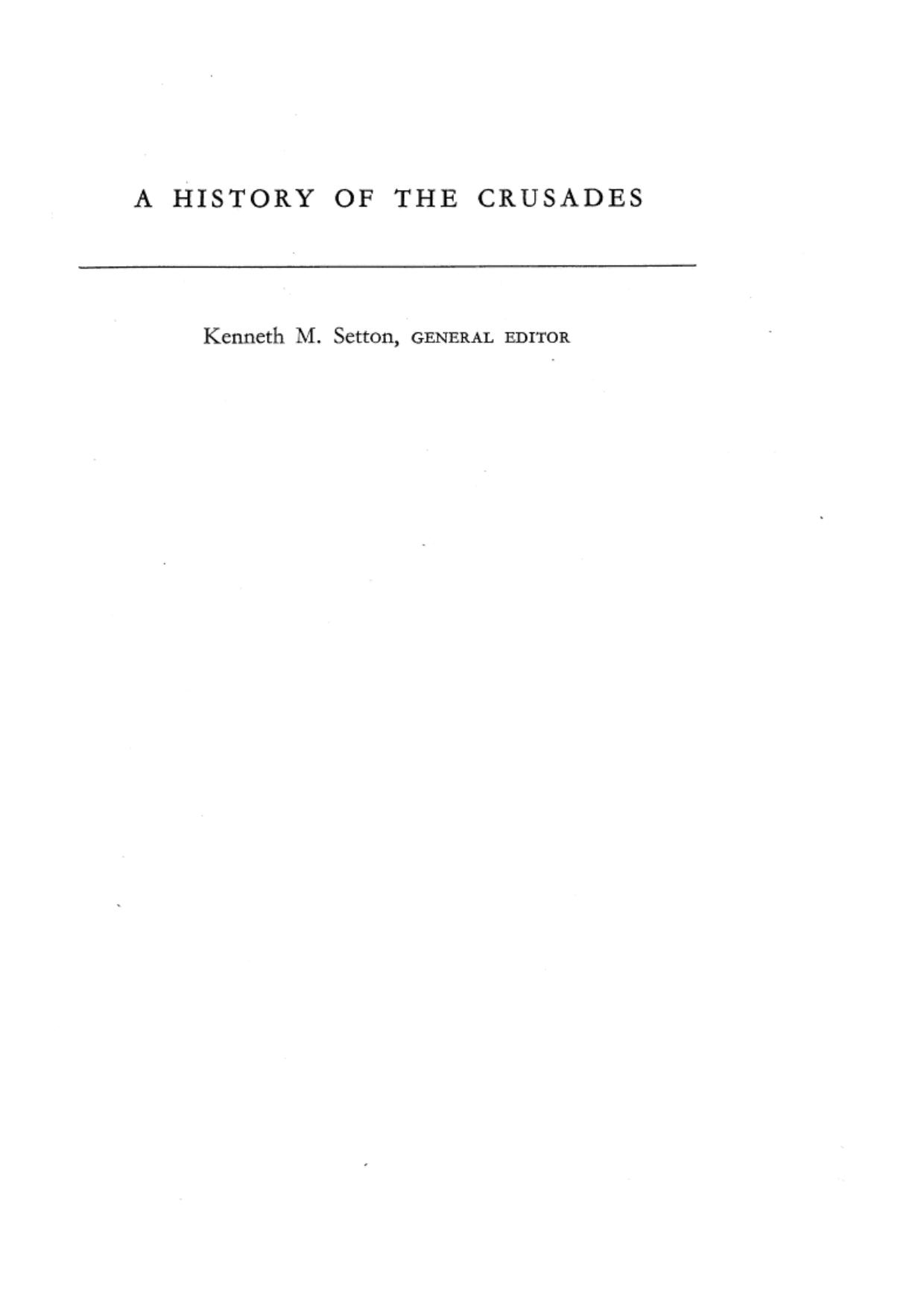 A History of the Crusades, Volume I: The First Hundred Years by Kenneth M. Setton Marshall W. Baldwin