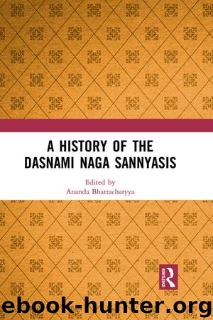 A History of the Dasnami Naga Sannyasis by Bhattacharyya Ananda; & Ananda Bhattacharyya