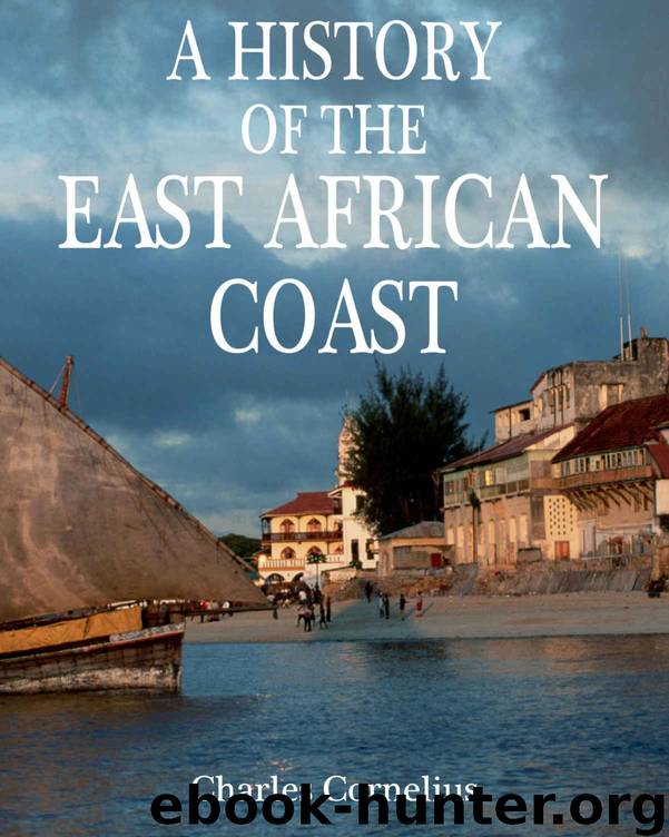 A History of the East African Coast by Charles Cornelius