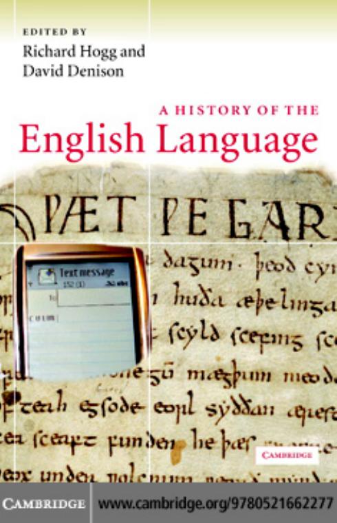A History of the English Language (2006) by Richard Hogg David Denison