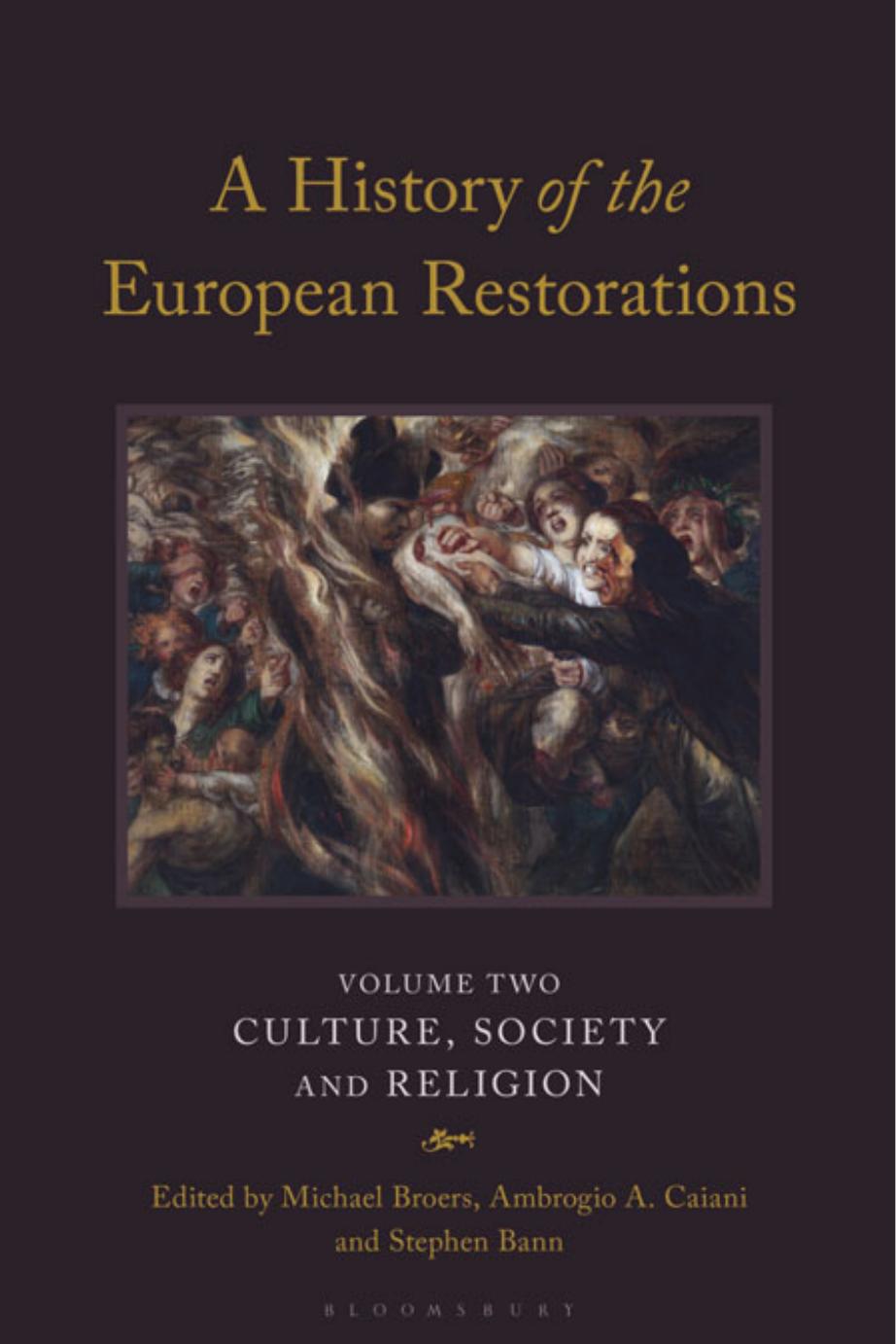 A History of the European Restorations, Volume Two by Unknow