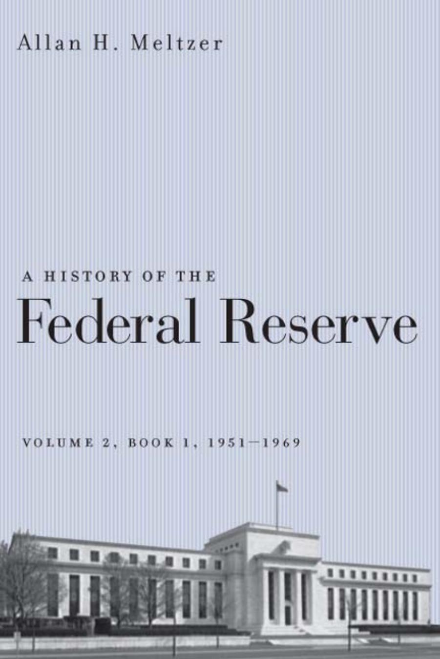 A History of the Federal Reserve: Volume II, Book One, 1951–1969 by Allan H. Meltzer