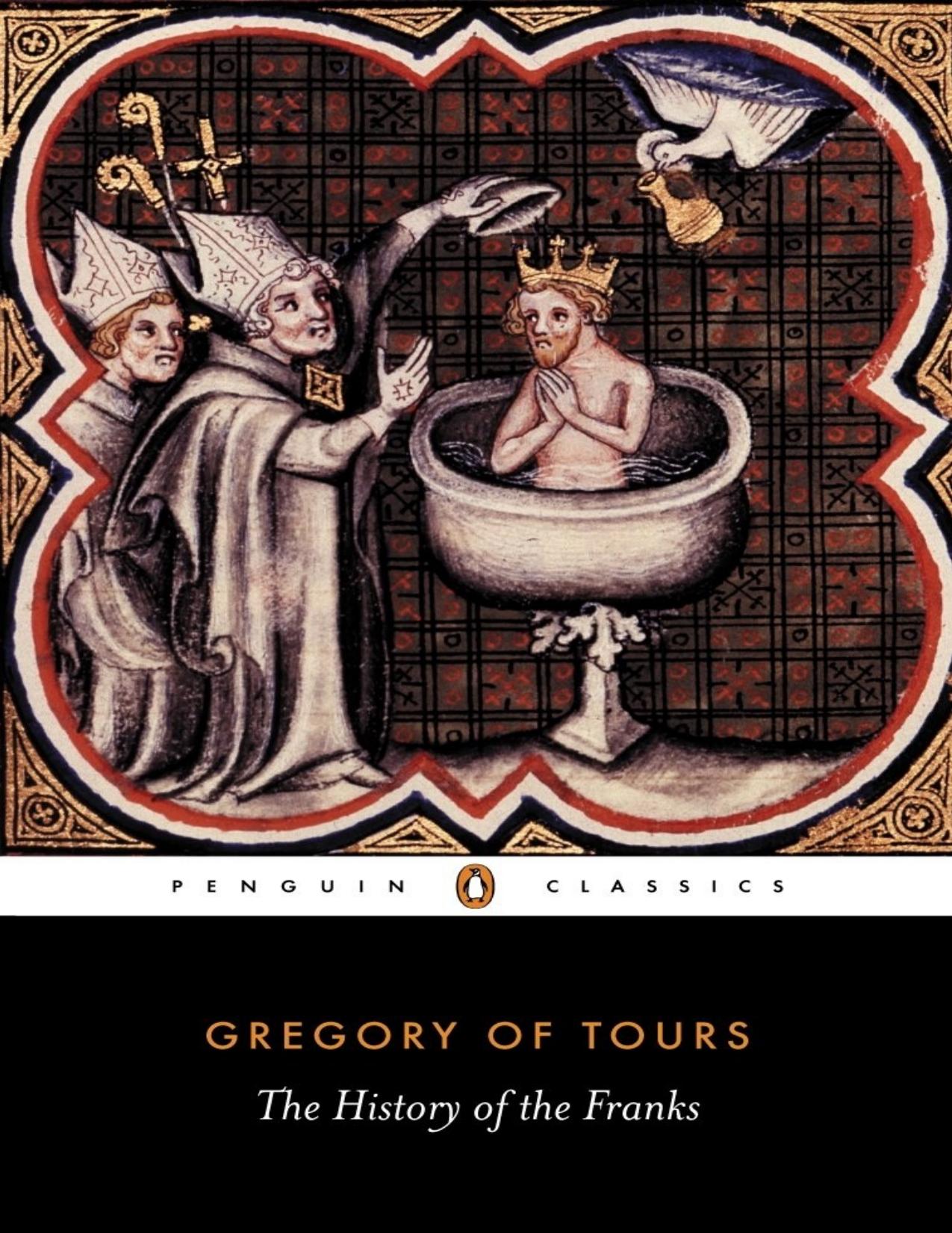 A History of the Franks by Gregory of Tours by Gregory of Tours
