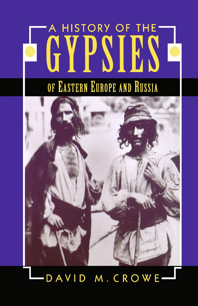 A History of the Gypsies of Eastern Europe and Russia by David M. Crowe (auth.)