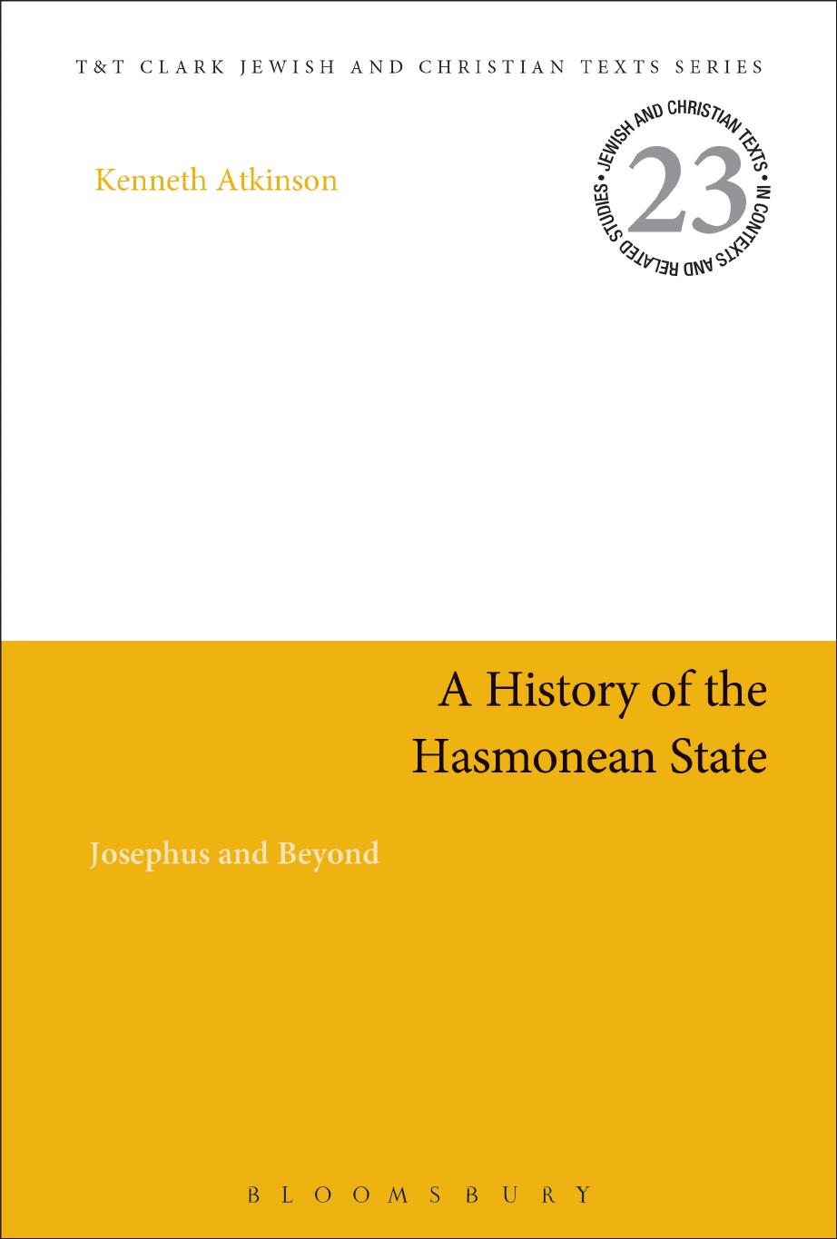 A History of the Hasmonean State: Josephus and Beyond by Kenneth Atkinson; James H. Charlesworth