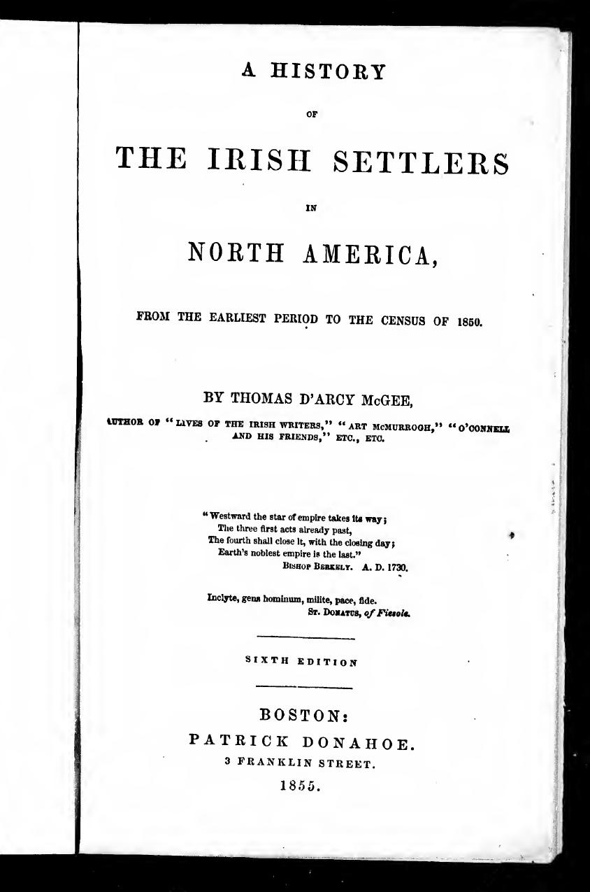 A History of the Irish Settlers in North America, from the earliest period to the census of 1850 by Thomas DÁrcy McGee