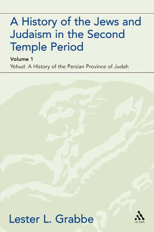 A History of the Jews and Judaism in the Second Temple Period by Grabbe Lester L