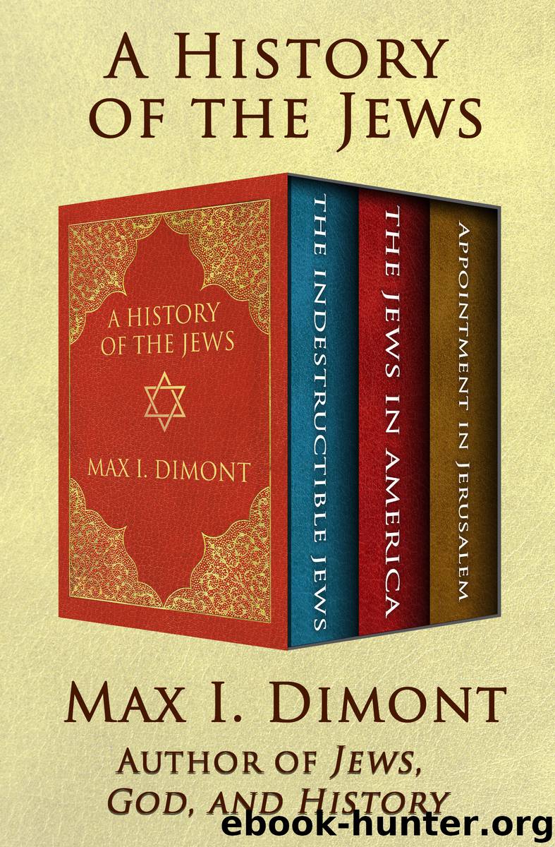 A History of the Jews by Max I. Dimont