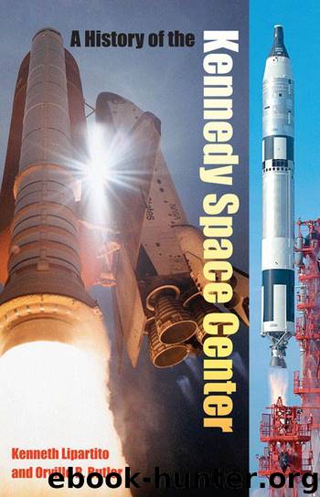 A History of the Kennedy Space Center by Lipartito Kenneth & Butler Orville R