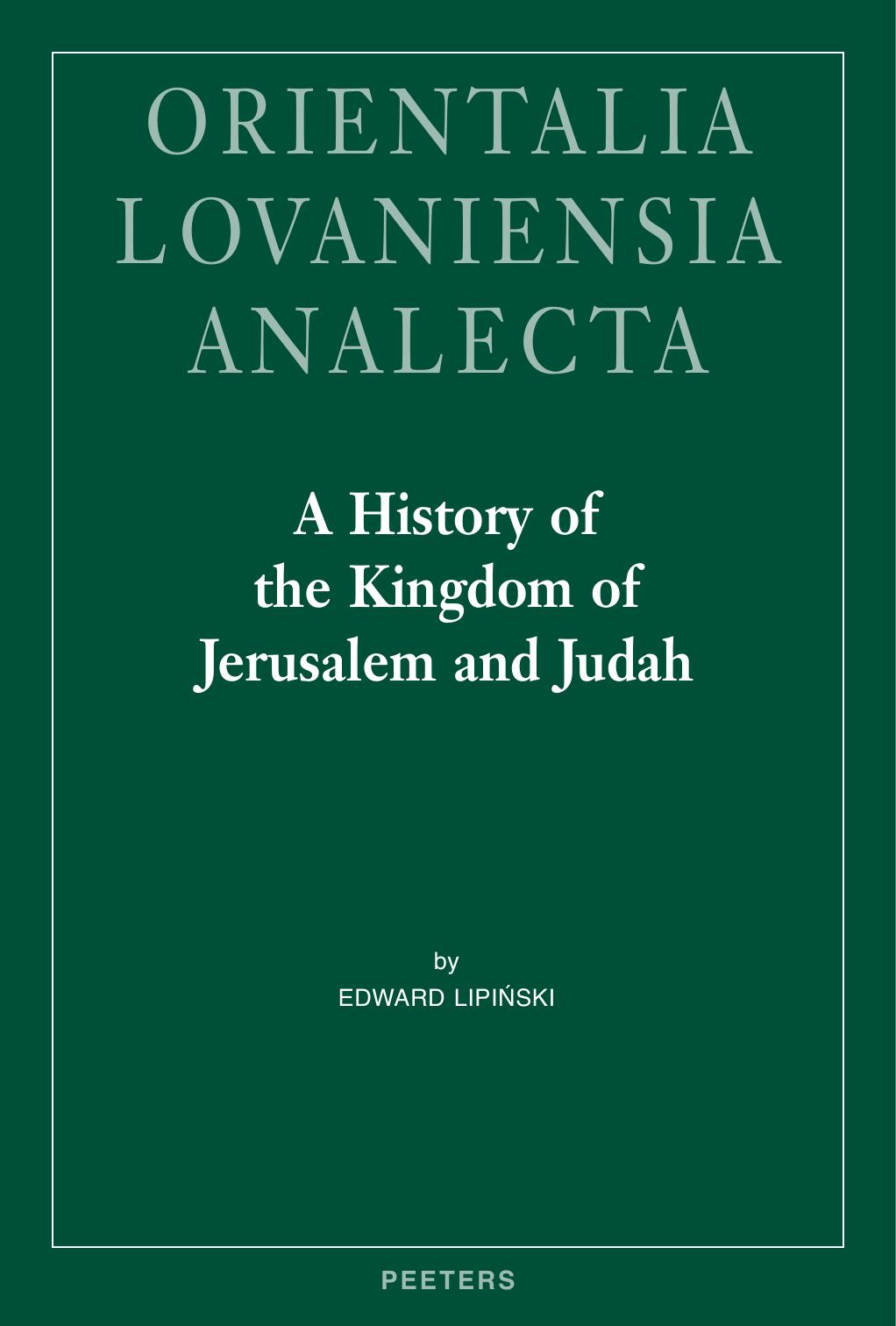 A History of the Kingdom of Jerusalem and Judah by Edward Lipiński