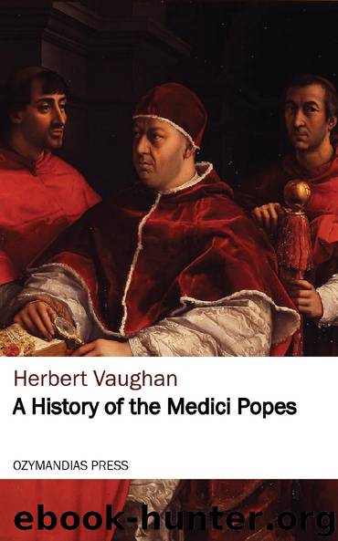 A History of the Medici Popes by Herbert Vaughan