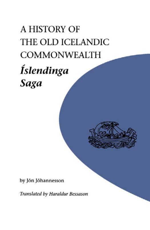 A History of the Old Icelandic Commonwealth ; Islendinga Saga (U of M Icelandic Series) by Jon johannesson