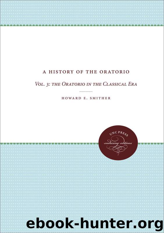 A History of the Oratorio: Volume 3 by Smither Howard E