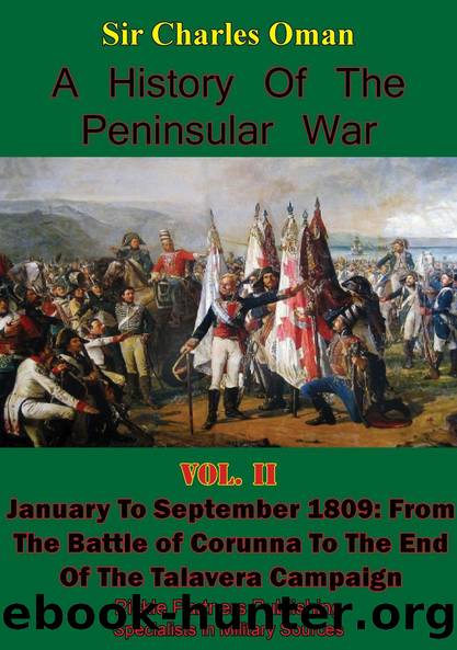 A History of the Peninsular War, Volume II January to September 1809 by Sir Charles William Chadwick Oman KBE