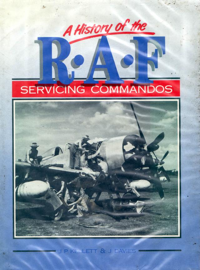 A History of the RAF Servicing Commandos by J.P. Kellett & J. Davies