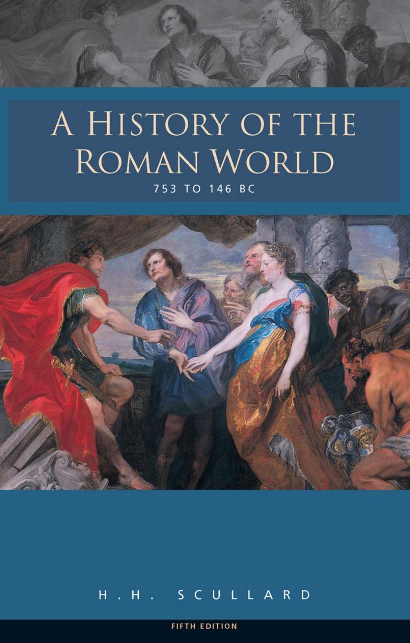 A History of the Roman World 753-146 BC by Scullard H.H