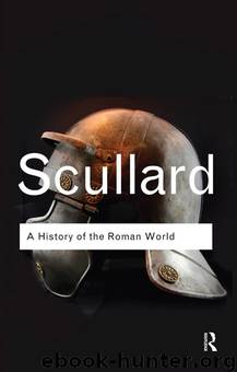 A History of the Roman World by Scullard H. H