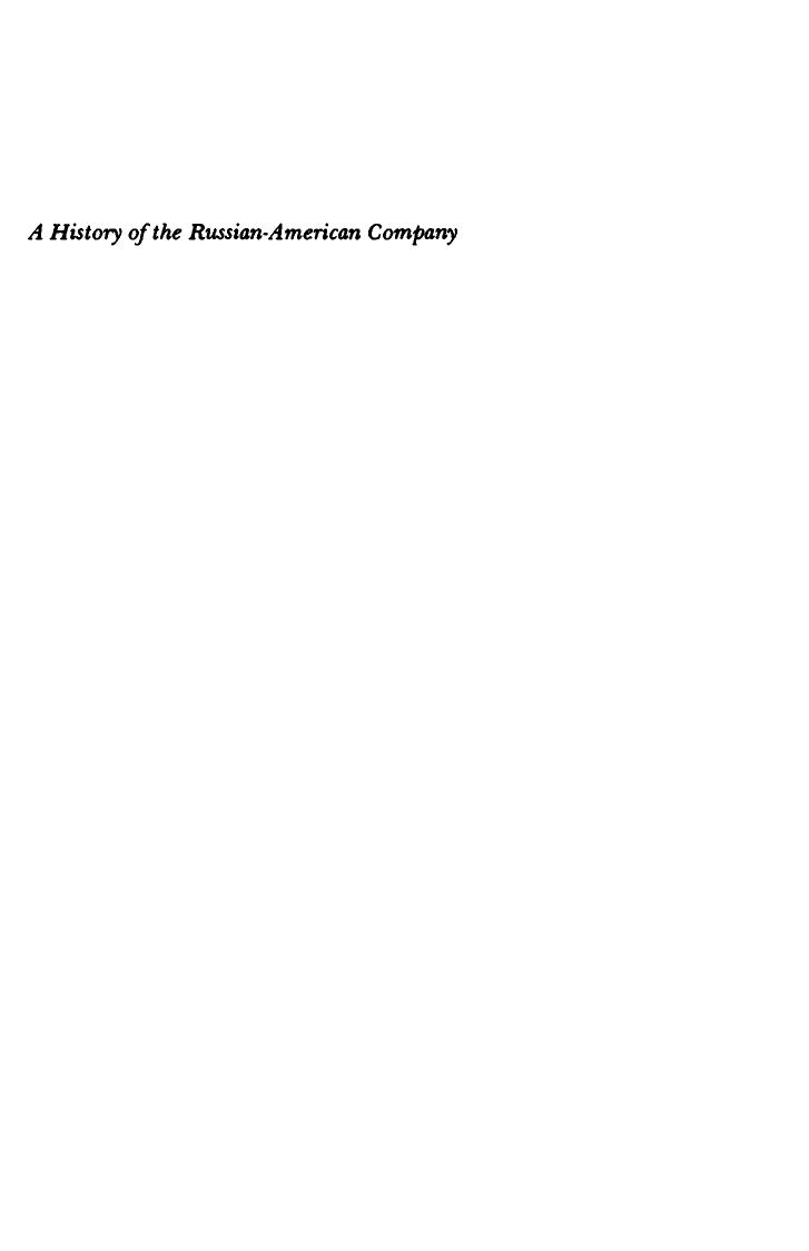 A History of the Russian-American Company by Petr A. Tikhmenev; Richard A. Pierce; Alton S. Donnelly