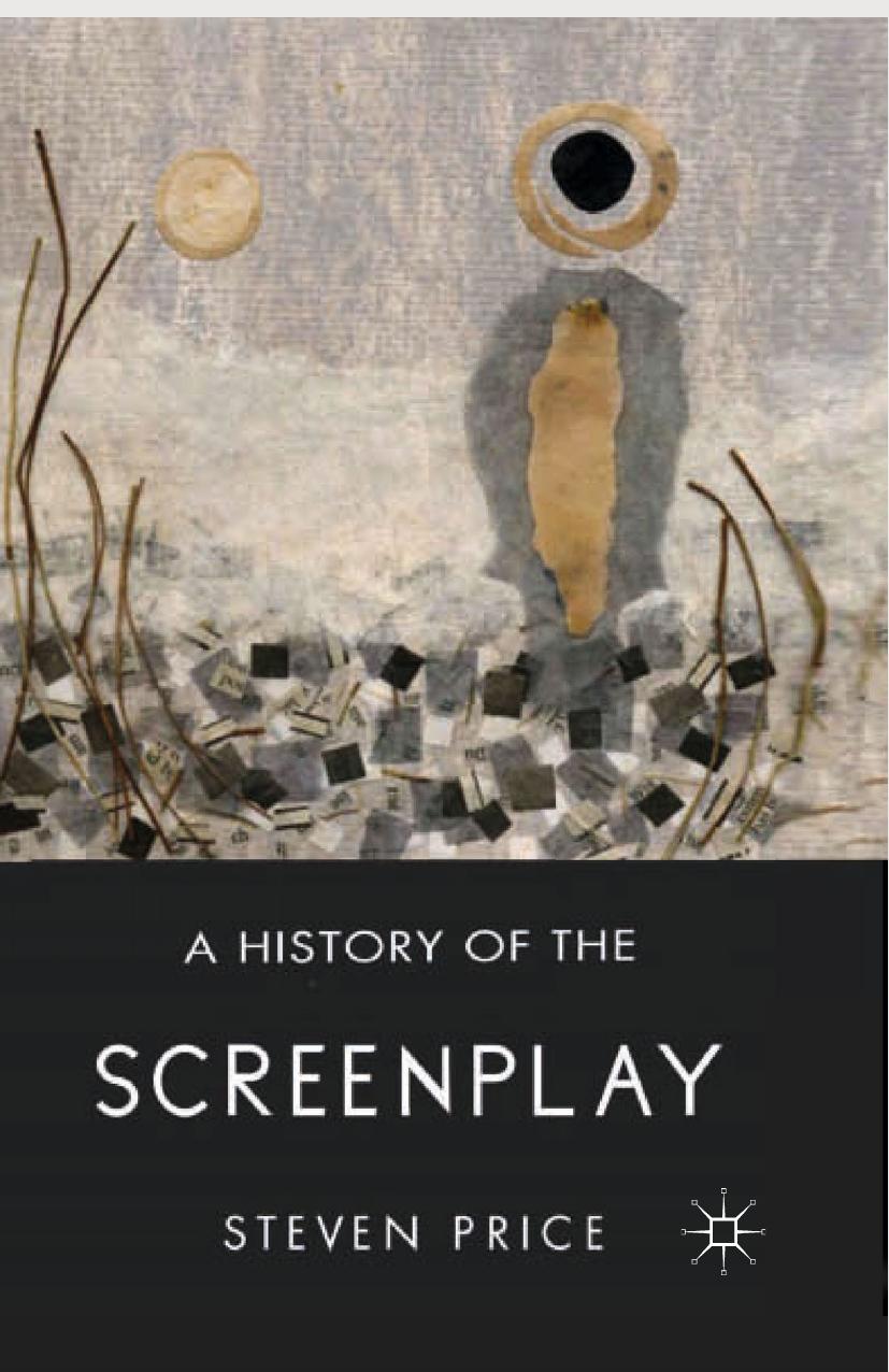 A History of the Screenplay by Steven Price (auth.)