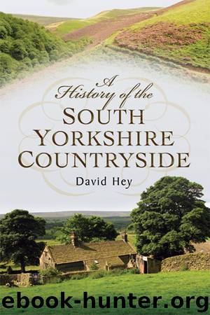 A History of the South Yorkshire Countryside by Hey David