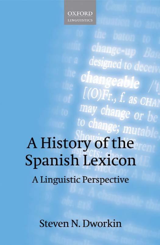 A History of the Spanish Lexicon: A Linguistic Perspective by Steven N. Dworkin