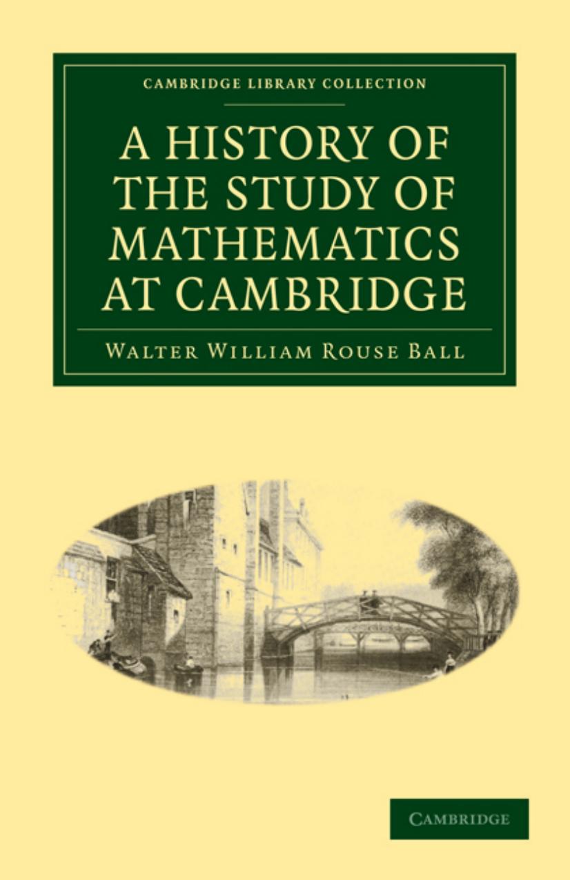 A History of the Study of Mathematics at Cambridge by Walter William Rouse Ball