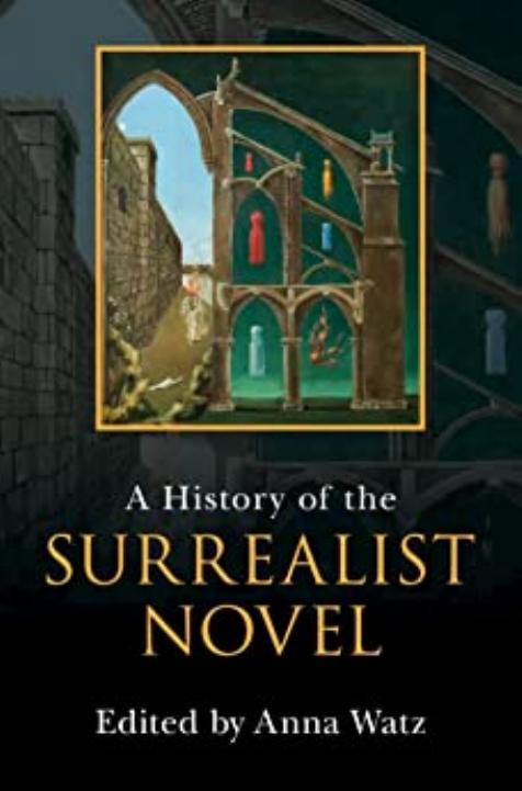 A History of the Surrealist Novel by Anna Watz