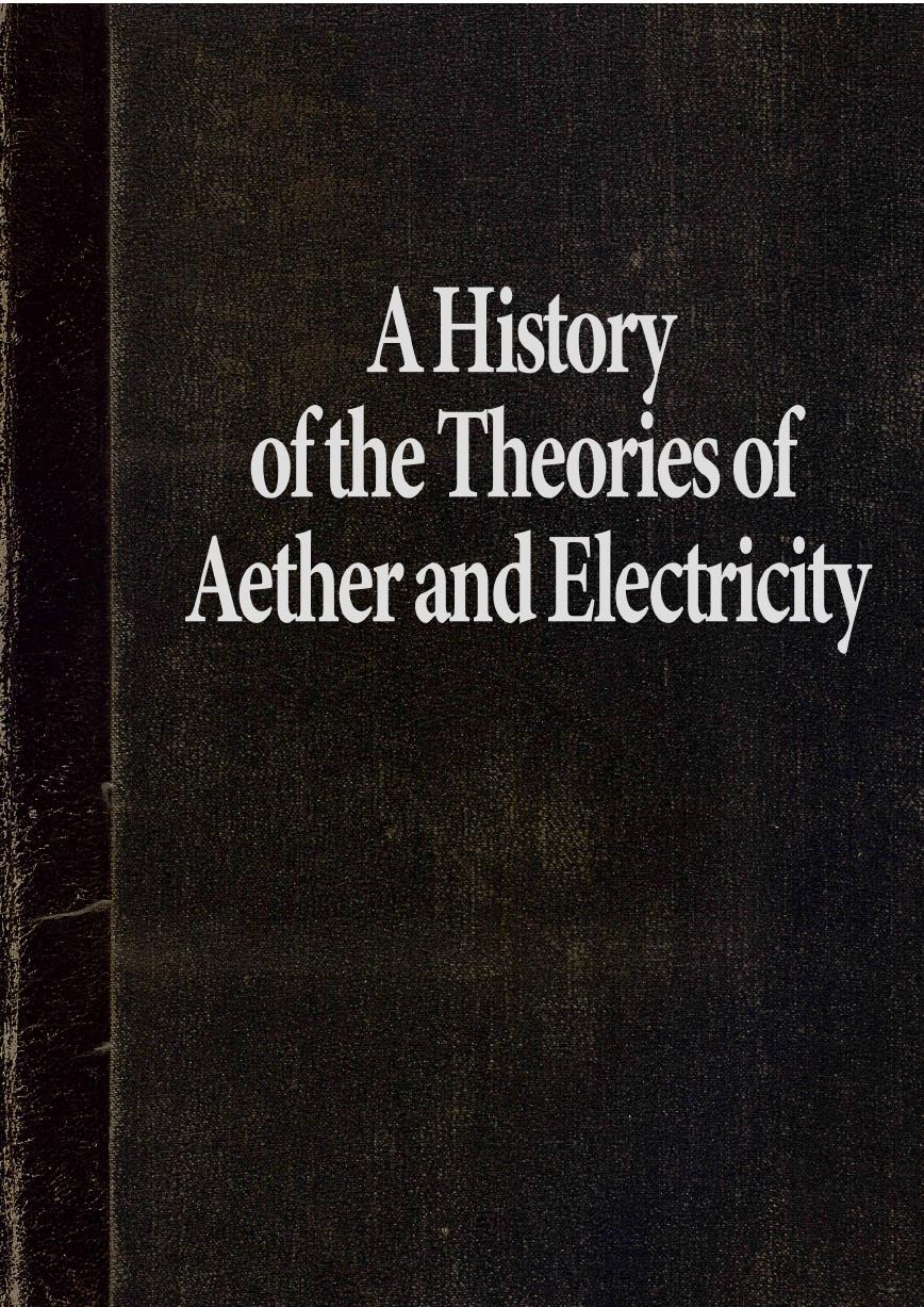 A History of the Theories of Aether and Electricity, Volume 2: The Modern Theories 1900-1926 by Edmund Whittaker