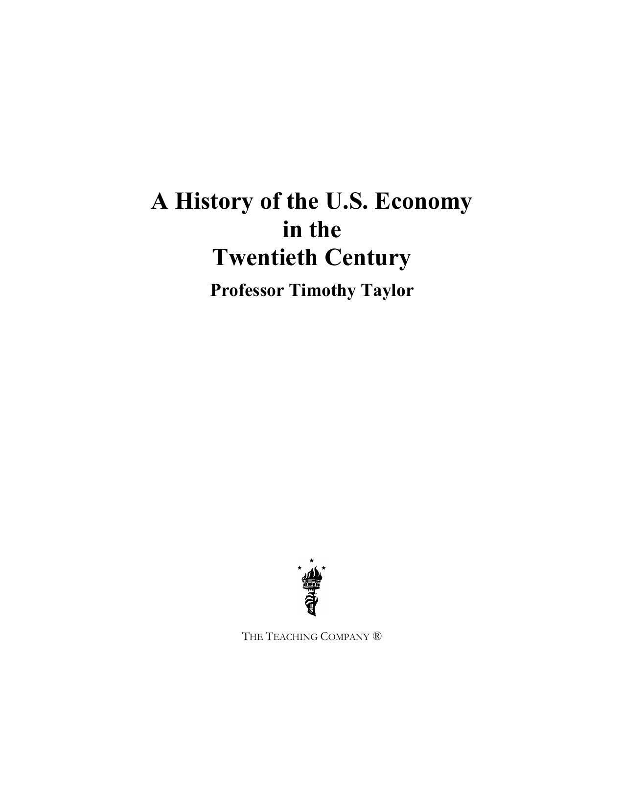 A History of the U.S. Economy in the Twentieth Century by Timothy Taylor