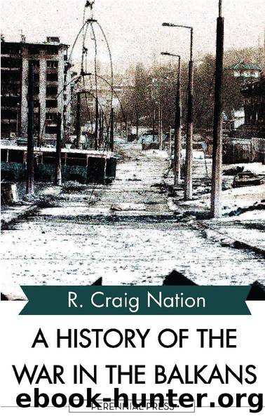 A History of the War in the Balkans 1991-2002 by R. Craig Nation