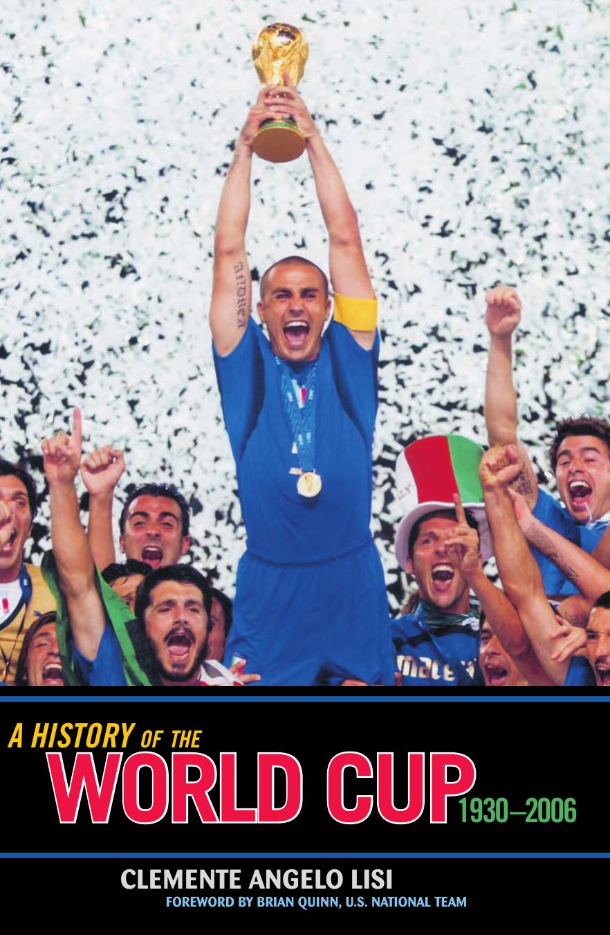 A History of the World Cup: 1930-2006 by Clemente Angelo Lisi