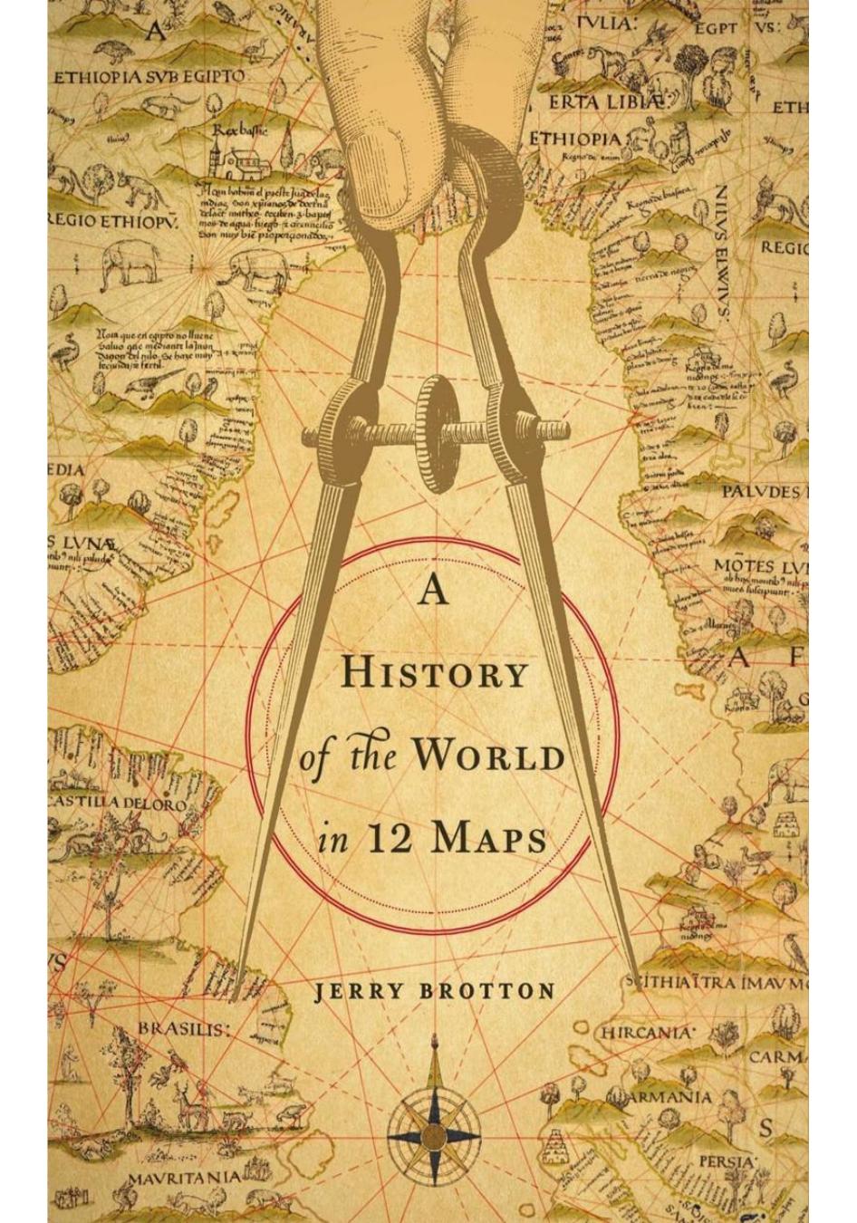 A History of the World in 12 Maps by Jerry Brotton