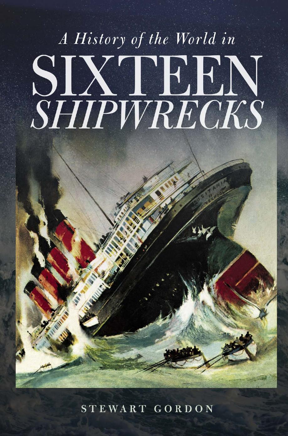 A History of the World in Sixteen Shipwrecks by Unknow