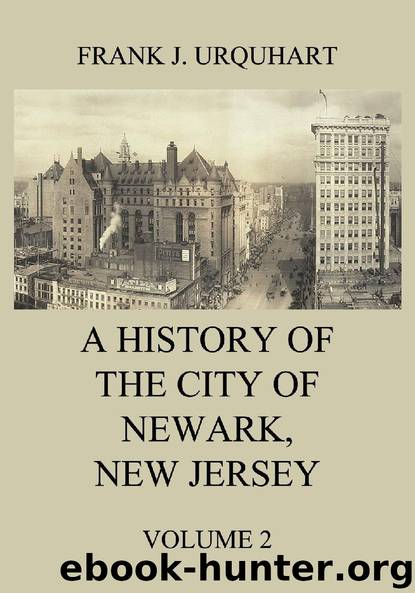 A History of the city of Newark, New Jersey, Volume 2 by Frank J. Urquhart